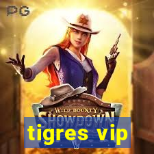 tigres vip